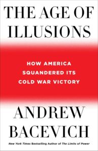 Cover of Andrew Bacevich's The Age of Illusion